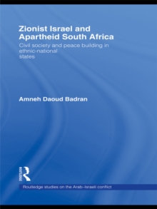 Zionist Israel and Apartheid South Africa : Civil society and peace building in ethnic-national states