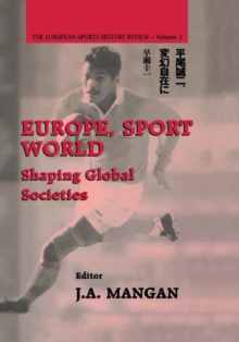 Europe, Sport, World : Shaping Global Societies