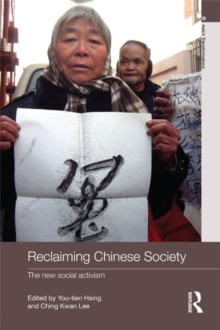 Reclaiming Chinese Society : The New Social Activism