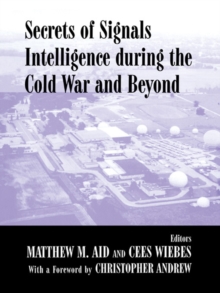 Secrets of Signals Intelligence During the Cold War : From Cold War to Globalization