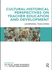 Cultural-Historical Perspectives on Teacher Education and Development : Learning Teaching