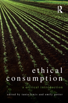 Ethical Consumption : A Critical Introduction