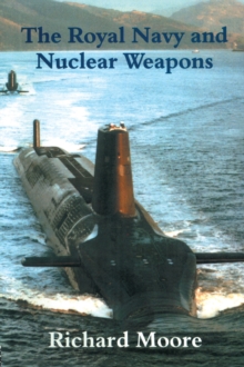 The Royal Navy and Nuclear Weapons