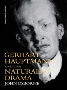 Gerhard Hauptmann and the Naturalist Drama