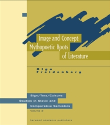 Image and Concept : Mythopoetic Roots of Literature