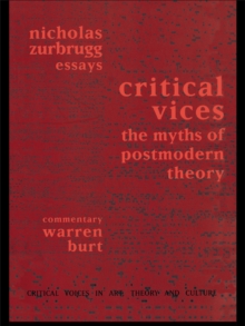 Critical Vices : The Myths of Postmodern Theory