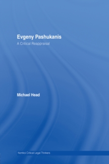 Evgeny Pashukanis : A Critical Reappraisal