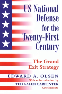 US National Defense for the Twenty-first Century : Grand Exit Strategy