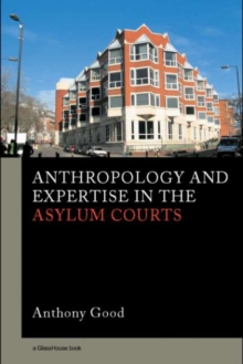 Anthropology and Expertise in the Asylum Courts