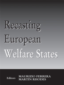 Recasting European Welfare States