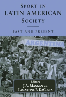 Sport in Latin American Society : Past and Present