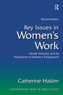 Key Issues in Women's Work : Female Diversity and the Polarisation of Women's Employment