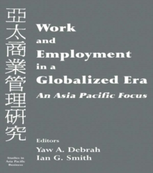 Work and Employment in a Globalized Era : An Asia Pacific Focus