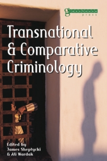 Transnational and Comparative Criminology