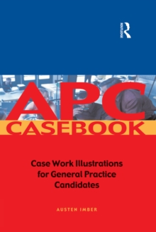 APC Case Book : Casework Illustrations for General Practice Candidates