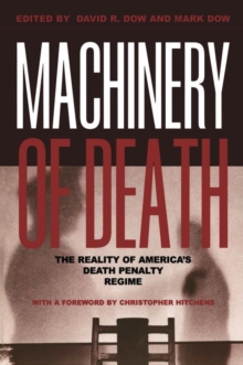 Machinery of Death : The Reality of America's Death Penalty Regime