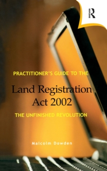 Practitioner's Guide to the Land Registration Act 2002