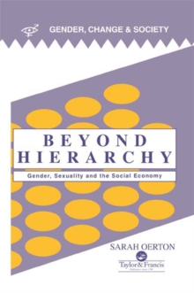 Beyond Hierarchy : Gender And Sexuality In The Social Economy