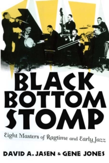 Black Bottom Stomp : Eight Masters of Ragtime and Early Jazz