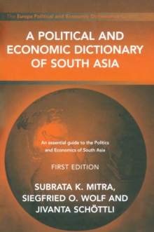 A Political and Economic Dictionary of South Asia