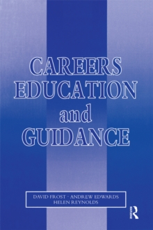 Careers Education and Guidance : Developing Professional Practice