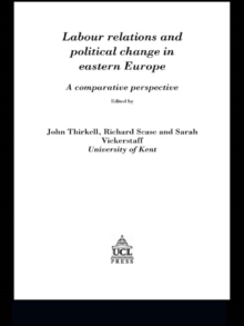 Labour Relations In Eastern Europe : A Comparative Perspective