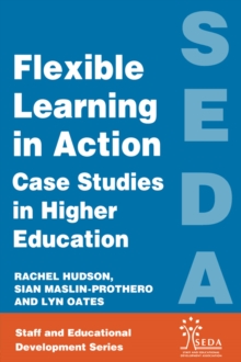 Flexible Learning in Action : Case Study in Higher Education