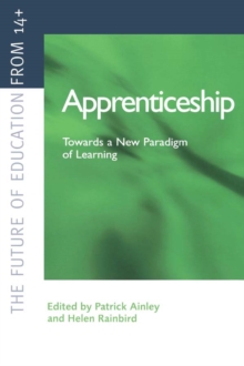 Apprenticeship: Towards a New Paradigm of Learning