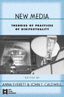 New Media : Theories and Practices of Digitextuality