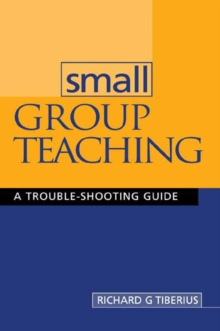 Small Group Teaching : A Trouble-shooting Guide