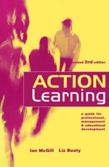 Action Learning : A Practitioner's Guide