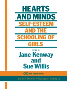 Hearts And Minds : Self-Esteem And The Schooling Of Girls