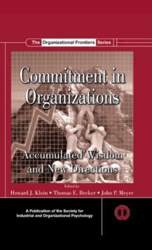 Commitment in Organizations : Accumulated Wisdom and New Directions