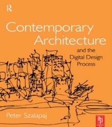 Contemporary Architecture and the Digital Design Process