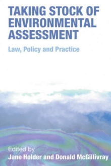 Taking Stock of Environmental Assessment : Law, Policy and Practice