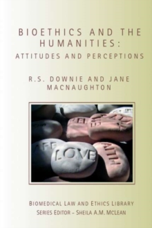 Bioethics and the Humanities : Attitudes and Perceptions