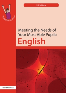 Meeting the Needs of Your Most Able Pupils: English