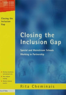 Closing the Inclusion Gap : Special and Mainstream Schools Working in Partnership