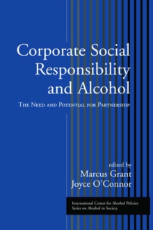 Corporate Social Responsibility and Alcohol : The Need and Potential for Partnership