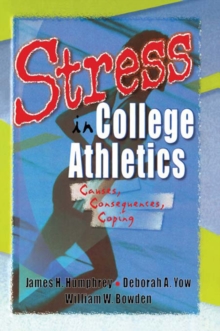 Stress in College Athletics : Causes, Consequences, Coping