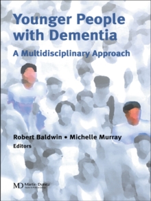 Younger People With Dementia : A Multidisciplinary Approach