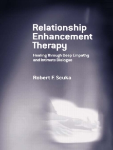 Relationship Enhancement Therapy : Healing Through Deep Empathy and Intimate Dialogue