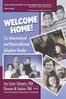 Welcome Home! : An International and Nontraditional Adoption Reader