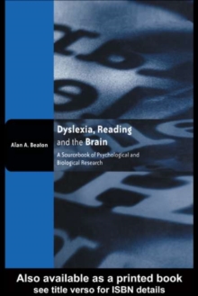 Dyslexia, Reading and the Brain : A Sourcebook of Psychological and Biological Research