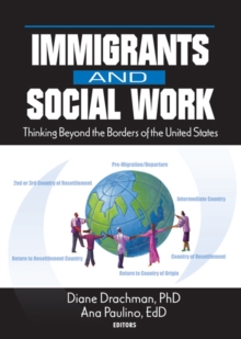 Immigrants and Social Work : Thinking Beyond the Borders of the United States