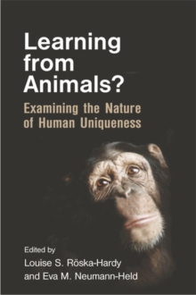 Learning from Animals? : Examining the Nature of Human Uniqueness