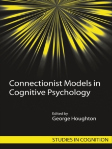 Connectionist Models in Cognitive Psychology