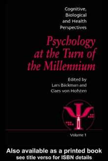 Psychology at the Turn of the Millennium, Volume 1 : Cognitive, Biological and Health Perspectives