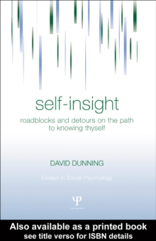 Self-Insight : Roadblocks and Detours on the Path to Knowing Thyself