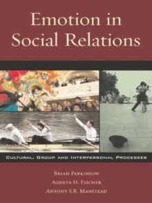 Emotion in Social Relations : Cultural, Group, and Interpersonal Processes